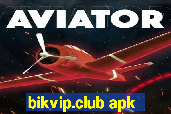 bikvip.club apk