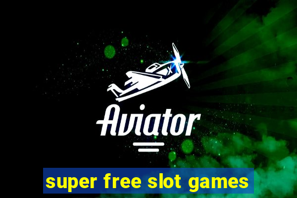 super free slot games