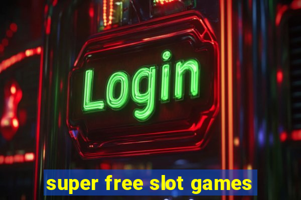 super free slot games