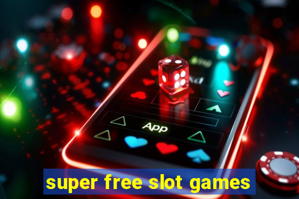 super free slot games