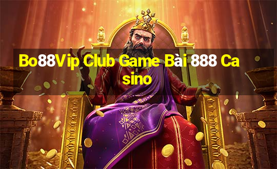 Bo88Vip Club Game Bài 888 Casino