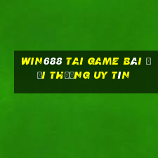 Win688 Tai Game Bài Đổi Thưởng Uy Tín