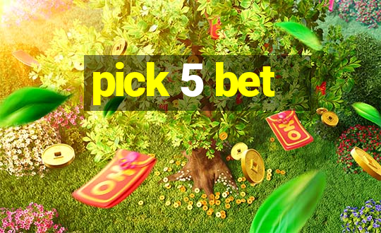 pick 5 bet