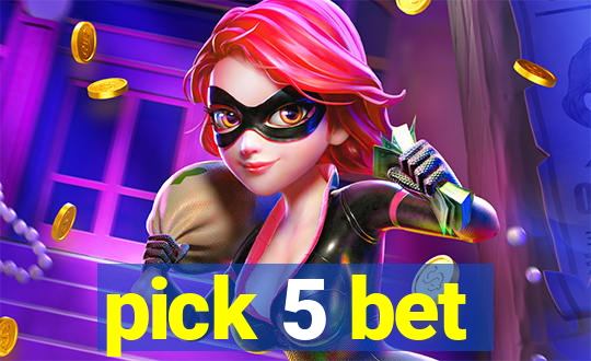 pick 5 bet