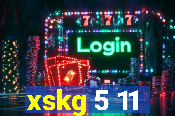 xskg 5 11