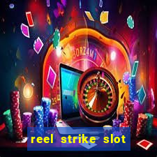 reel strike slot game uk