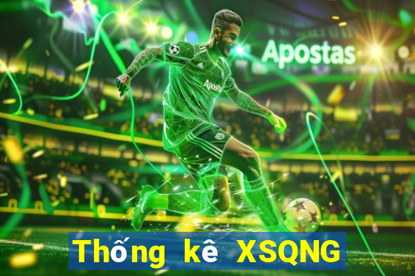 Thống kê XSQNG ngày 30