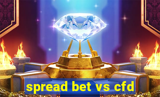 spread bet vs cfd