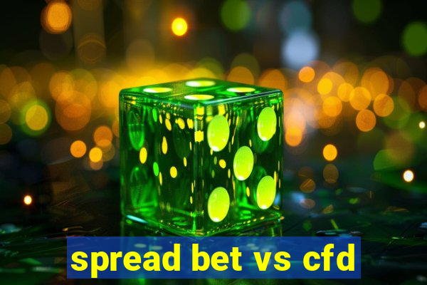 spread bet vs cfd