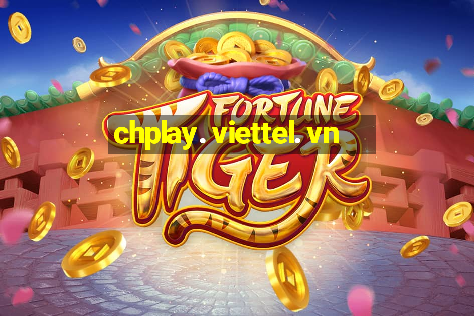 chplay. viettel. vn