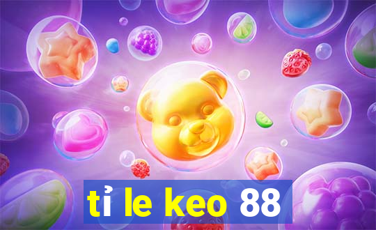 tỉ le keo 88