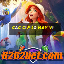 các cặp lô hay về