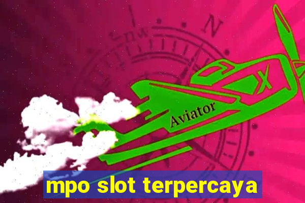 mpo slot terpercaya