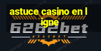 astuce casino en ligne