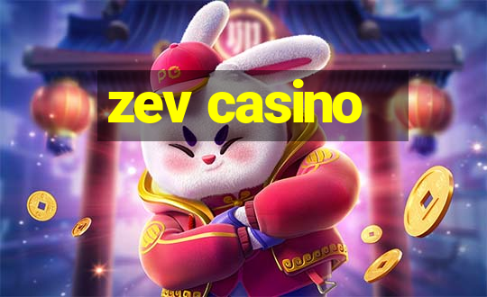 zev casino