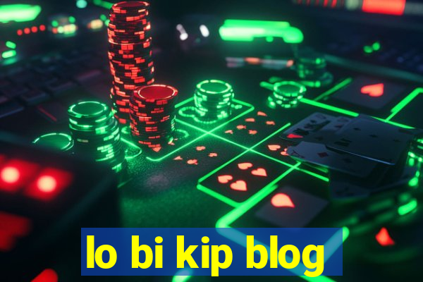 lo bi kip blog