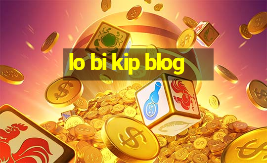 lo bi kip blog