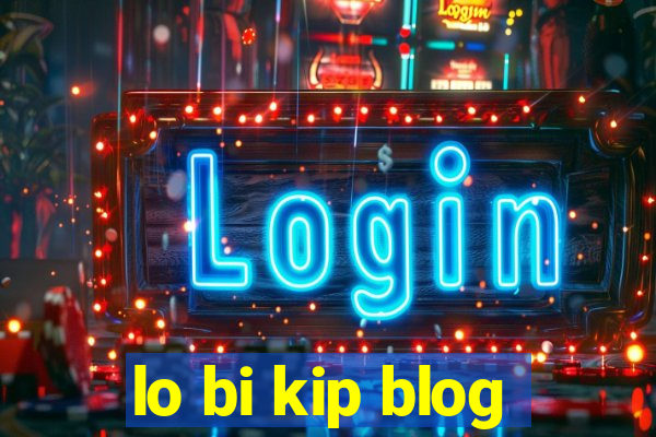 lo bi kip blog