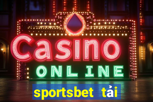 sportsbet tải xuống app