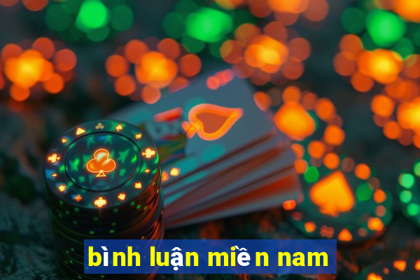 bình luận miền nam