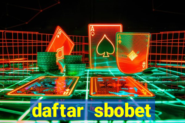 daftar sbobet casino online