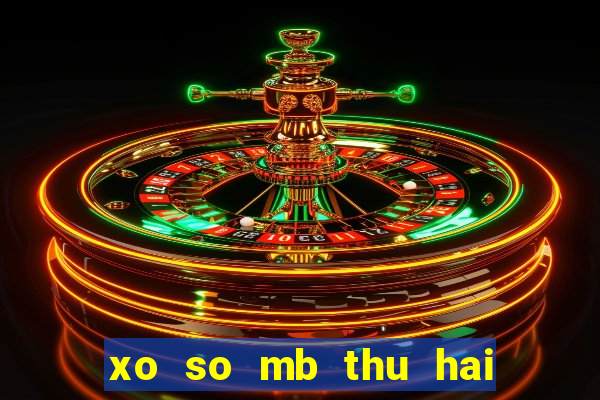 xo so mb thu hai hang tuan