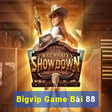 Bigvip Game Bài 88