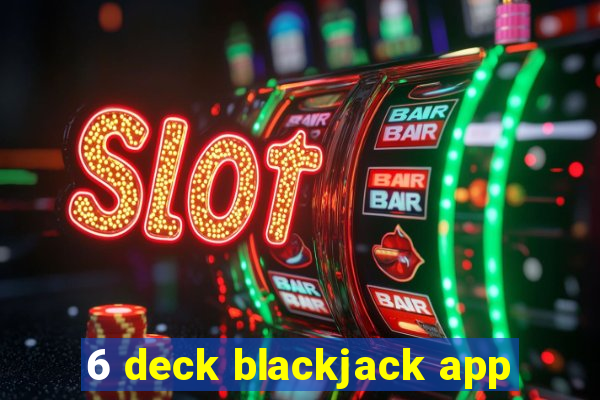 6 deck blackjack app