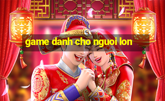 game danh cho nguoi lon