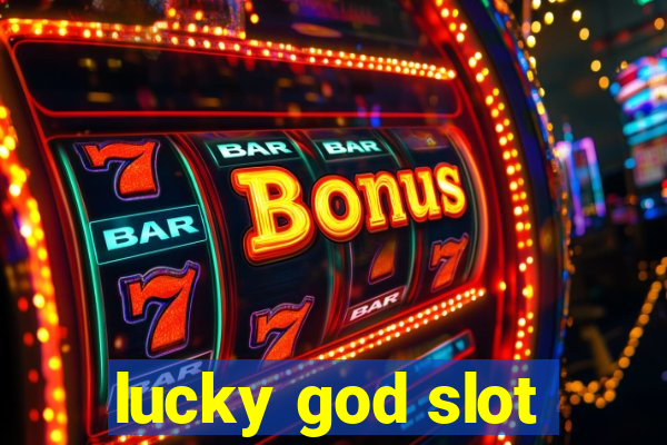 lucky god slot