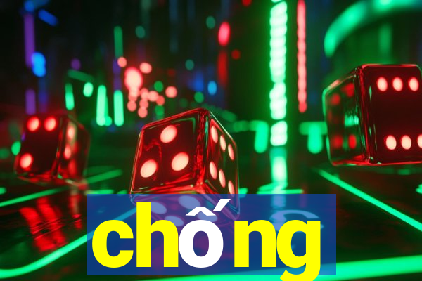 chống