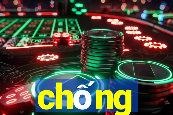 chống