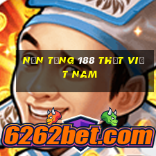 Nền tảng 188 thật Việt nam