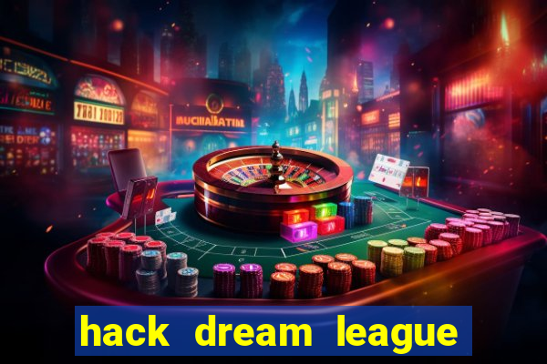 hack dream league soccer 2019