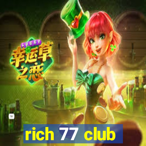 rich 77 club