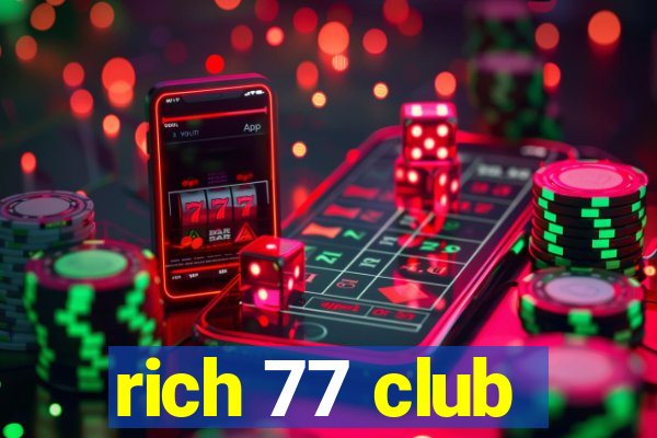 rich 77 club