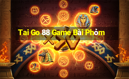 Tai Go 88 Game Bài Phỏm