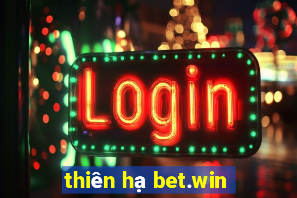 thiên hạ bet.win