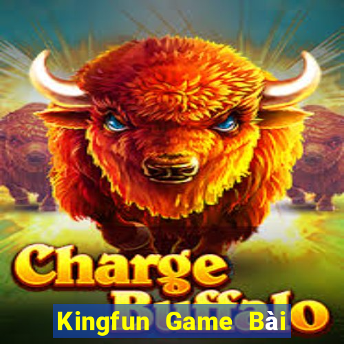 Kingfun Game Bài Đổi Thưởng Trực Tuyến