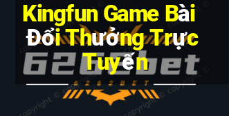 Kingfun Game Bài Đổi Thưởng Trực Tuyến