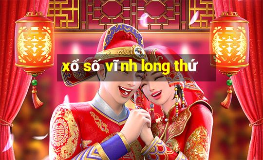 xổ số vĩnh long thứ