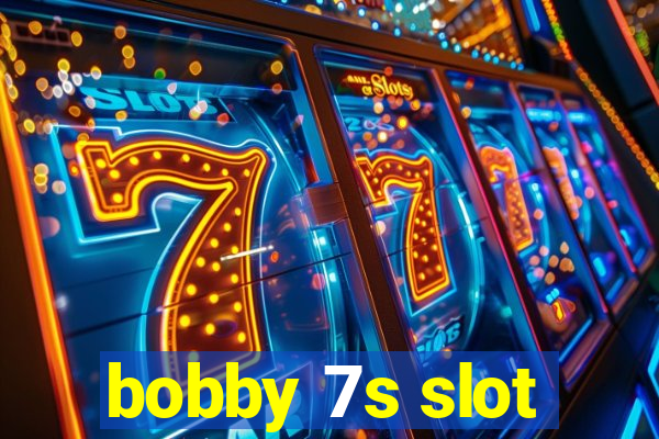 bobby 7s slot