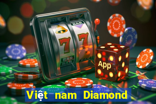 Việt nam Diamond duy nhất