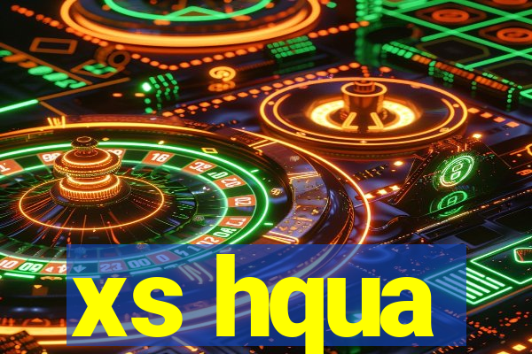 xs hqua