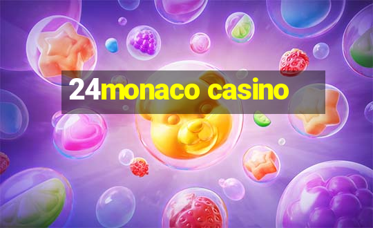 24monaco casino