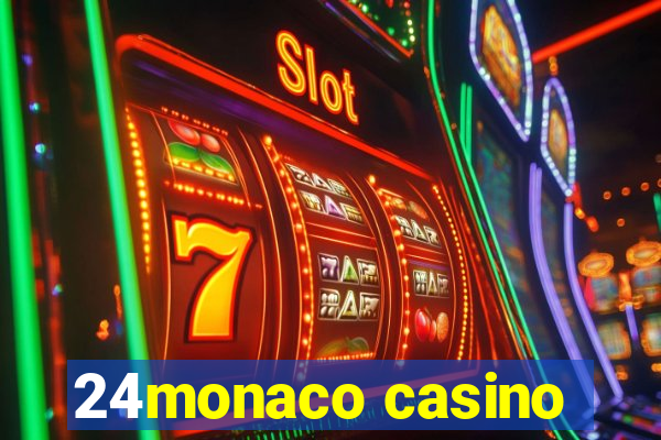 24monaco casino