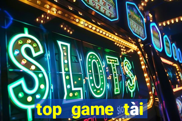 top game tài xỉu uy tín