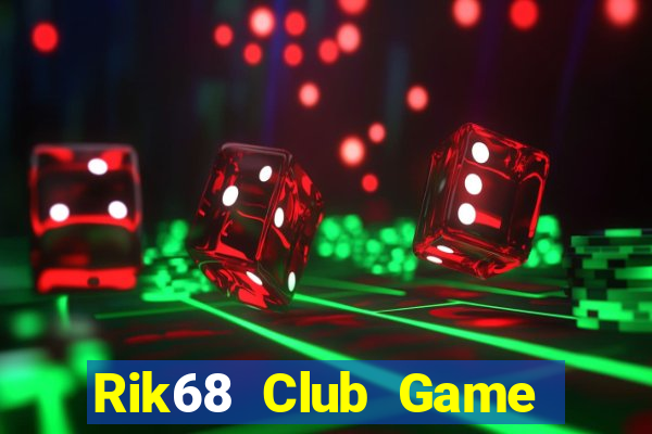 Rik68 Club Game Bài 247