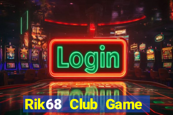 Rik68 Club Game Bài 247