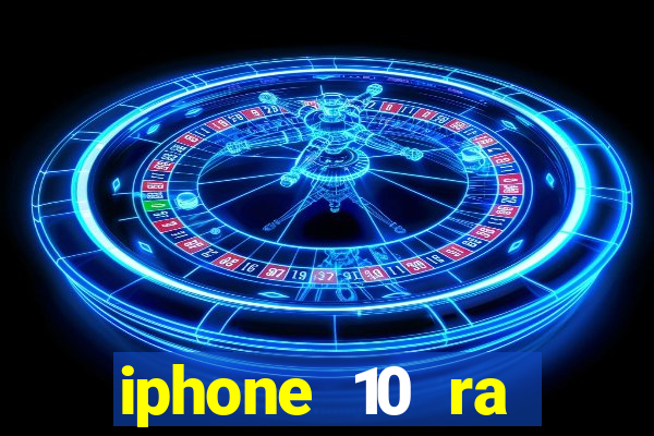 iphone 10 ra đời năm nào